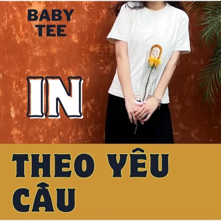 Áo thun babytee 100% cotton - IN THEO YÊU CẦU