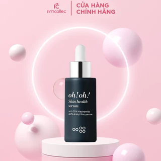 [CÔNG TY] Tinh Chất Dưỡng Sáng Da, Giảm Thâm Nám oh!oh! Skin Health Serum (Niacinamide & Acetyl Glucosamine)