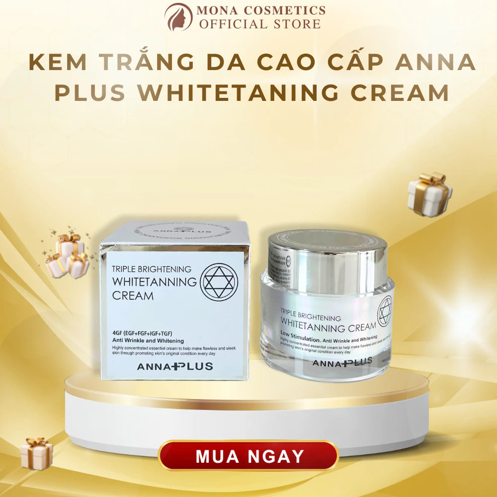 Kem Trắng Da Cao Cấp Anna Plus WHITETANING CREAM dưỡng trắng, giảm nếp nhăn, giúp da mịn màng và khoẻ hơn