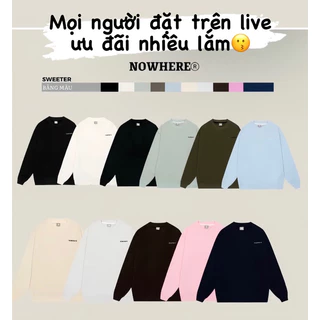 Áo Sweater Basic NOWHERE [11 màu]