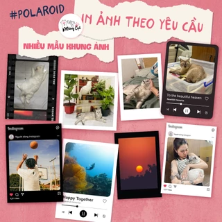 [POLARIOD] In Ảnh Polaroid Cực Đẹp Từ 9 Ảnh Trở Lên Theo Yêu Cầu, Chỉnh Ảnh Miễn Phí