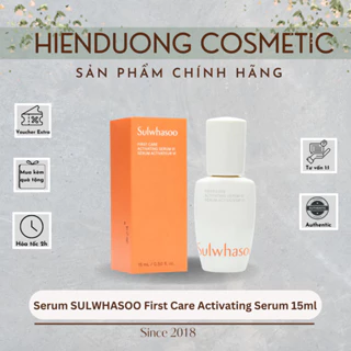 Serum SULWHASOO First Care Activating Serum 15ml (fullbox) bản mới | Tinh Chất Ngăn Ngừa Lão Hóa, cấp ẩm chuyên sâu