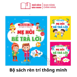 Sách Mẹ Hỏi Bé Trả Lời - 101 câu hỏi đáp giúp rèn luyện trí thông minh cho bé 3 tuổi,4 tuổi,5 tuổi