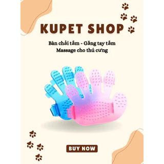 Bàn chải tắm - Găng tay tắm Massage cho thú cưng- KUPETSHOP