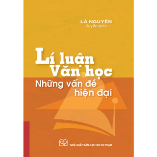 Sách - Lí luận văn học: Những vấn đề hiện đại