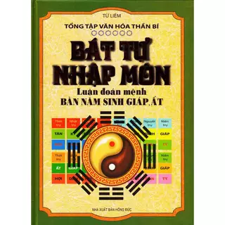 Sách - Bát Tự Nhập Môn - Luận Đoán Mệnh Bàn Năm Sinh Giáp, Ất - QB