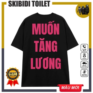 áo thun muốn tăng lương - áo boy phố gơn phố local brand - Hottrend unisex full size