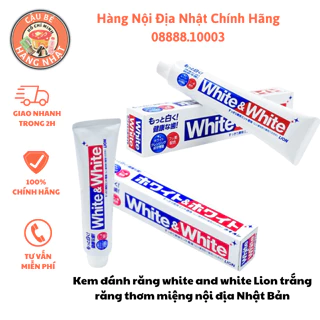 Kem đánh răng white and white Lion trắng răng thơm miệng nội địa Nhật Bản