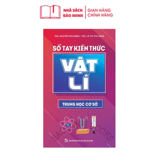 Sách Sổ Tay Kiến Thức Vật Lí Trung Học Cơ Sở-Tổng hợp kiến thức môn vật lý cấp 2