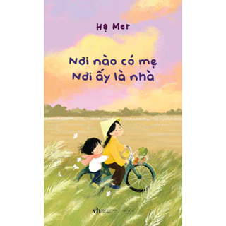 Sách - Nơi Nào Có Mẹ, Nơi Ấy Là Nhà - AZBOOK