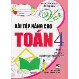 Sách - Vở bài tập nâng cao Toán 4 tập 1 (Bám sát sgk Kết nối tri thức với cuộc sống)