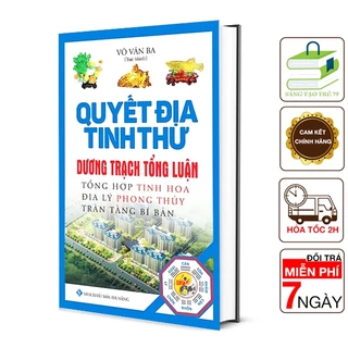 Sách - Quyết Địa Tinh Thư - Dương Trạch Tổng Luận