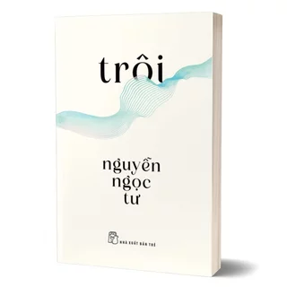 Sách - Trôi - Nguyễn Ngọc Tư - Văn học kinh điển