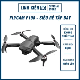 Flycam F198 - Động Cơ Không Chổi Than - Giá Rẻ Tập Bay Nhào Lộn