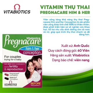 Hỗ trợ thụ thai Vitabiotics Pregnacare Him & Her Conception 60 viên cho cả vợ và chồng giúp tăng khả năng thụ thai