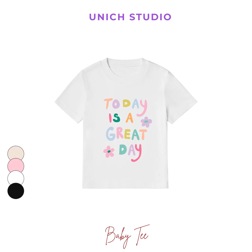 Áo Phông Form Baby Tee UNICH 100% Cotton Cao Cấp co dãn 2 Chiều Dày Dặn Mẫu " TO DAY IS A GREAT DAY "