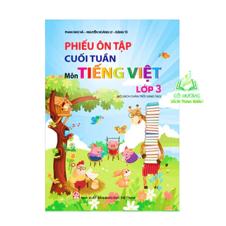 Sách - Phiếu ôn tập cuối tuần môn Tiếng Việt Lớp 3 - Chân Trời Sáng Tạo - MN