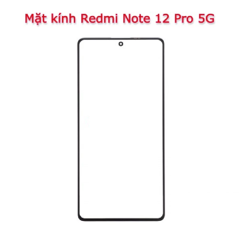 Mặt kính xiaomi redmi note 12 pro 5G