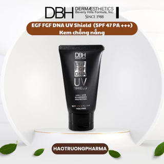 [Hàng công ty] Kem chống nắng DBH Dermaesthetics EGF FGF DNA UV Shield (SPF 47 PA +++)