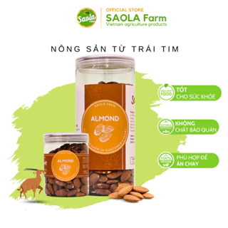 Hạnh nhân tách vỏ sấy nguyên vị Saola Farm 300gr 500gr hộp nhựa tiêu chuẩn xuất khẩu