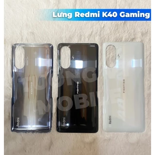 Lưng Redmi K40 Gaming