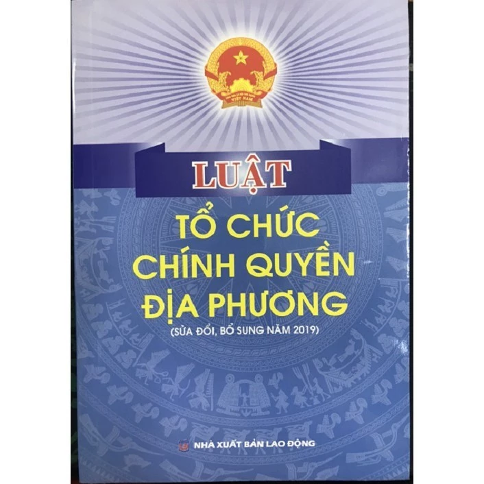 Sách - Luật tổ chức chính quyền địa phương ( SĐ, BS năm 2019)