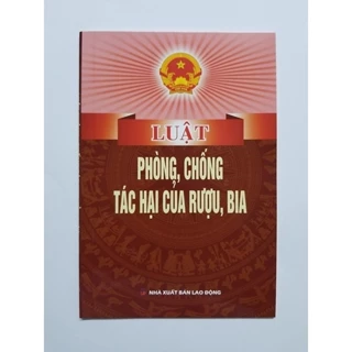 Sách - Luật phòng, chống tác hại của rượu, bia