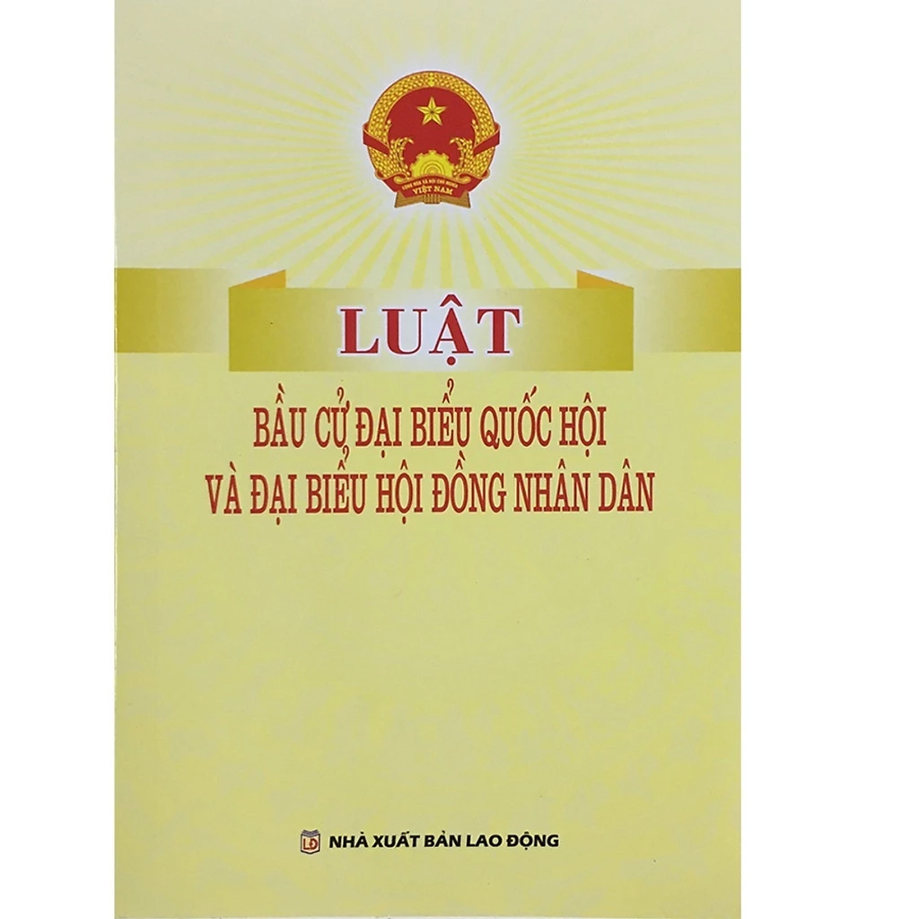 Sách - Luật bầu cử đại biểu quốc hội và đại biểu hội  đồng nhân dân