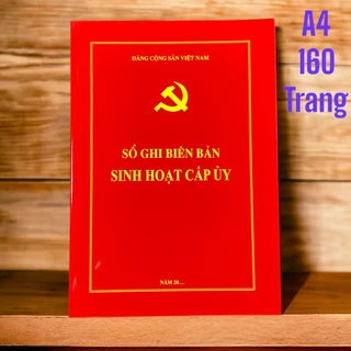 Sổ ghi biên bản sinh hoạt cấp ủy - A4 - 160 Trang