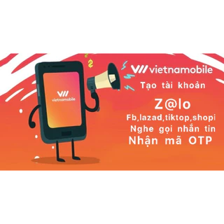 Sim vietnammobile tạo tài khoản z@lo,fb,tiktop,shopi ... nghe gọi nhắn tin nhận mã OTP