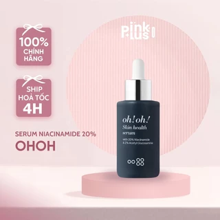 Serum Niacinamide 20% oh!oh! dưỡng sáng da, mờ thâm 30ml