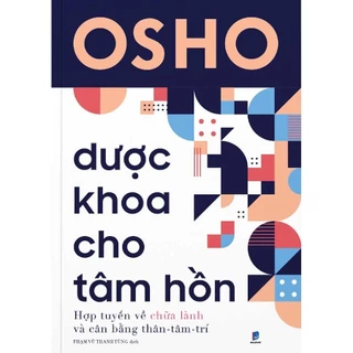 Sách - Dược Khoa Cho Tâm Hồn (Tác giả: Osho)