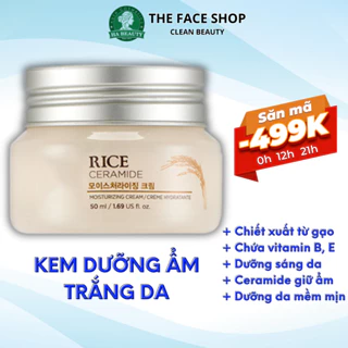 Kem dưỡng ẩm trắng da chiết xuất từ gạo vitamin B vitamin E The Face Shop Rice Ceramide Moisturizing Cream 50ml