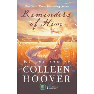 Sách 1980 - Hồi Ức Vụn Vỡ (Reminders Of Him) - Colleen Hoover