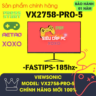 Màn hình ViewSonic VX2758 27 inch 2K (27''/FastIPS/2K/185Hz/1ms/FreeSync) Hàng chính hãng mới 100%