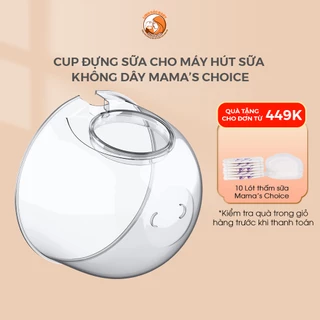 Cup đựng sữa cho máy hút sữa không dây Mama's Choice