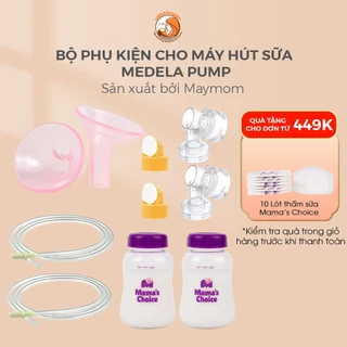 Bộ phễu hút sữa silicon Mama's Choice và phụ kiện Maymom dùng cho máy hút sữa Medela Pump In Style Advanced