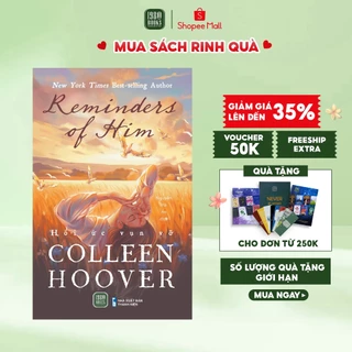 Sách - Hồi Ức Vụn Vỡ (Reminders Of Him) - Colleen Hoover