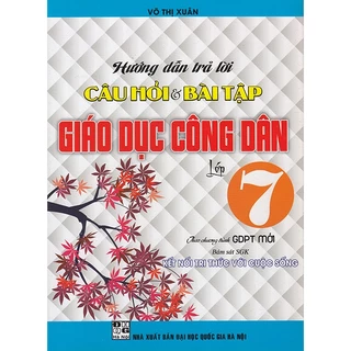 Sách - Hướng dẫn trả lời câu hỏi và bài tập Giáo dục công dân lớp 7 (Bám sát sgk Kết nối tri thức với cuộc sống)