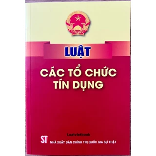 Sách -Luật Các Tổ Chức Tín Dụng