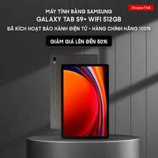 Máy tính bảng Samsung Galaxy Tab S9+ Wifi 512GB - Đã kích hoạt bảo hành điện tử - Hàng Chính Hãng 100%