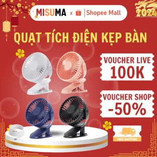 Quạt Kẹp Bàn Mini MISUMA, Quạt Tích Điện Sạc Pin, Quạt Bàn, Kẹp Ô Tô 3 Cấp Độ Gió Dung Lượng Pin Khủng Xoay 720 Độ