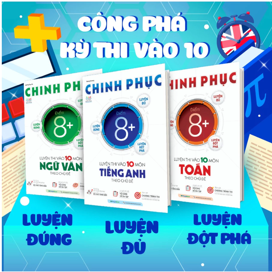 Sách Combo Chinh phục luyện thi vào 10 3 môn cơ bản Toán, Văn, Anh theo chủ đề (Combo lẻ tuỳ chọn)