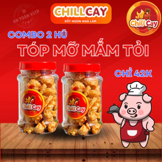 Combo 2 hũ tóp mỡ mắm tỏi CHILLCAY Tóp mỡ nguyên da chiên giòn sốt mắm tỏi ớt SIÊU GHIỀN Snack