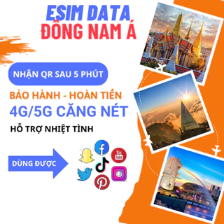 eSIM du lịch quốc tế Đông Nam Á, 4G tốc độ cao, 3G không giới hạn hỗ trợ24/24, bảo hành 1 đổi 1