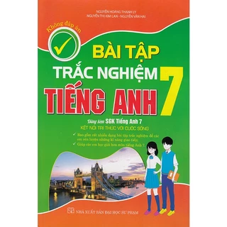 Sách - Bài tập trắc nghiệm Tiếng Anh 7 - Không đáp án (Dùng kèm sgk Tiếng Anh 7 Kết nối tri thức với cuộc sống)