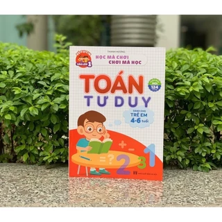 Sách - Toán Tư Duy (Phiên Bản Mới) - Dành Cho Bé 4-6 Tuổi - Nhà Sách Kids Zone