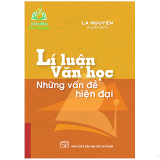 Sách - Lí luận văn học: Những vấn đề hiện đại - SP