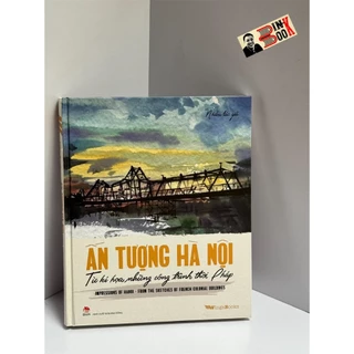 Sách - (Bìa cứng - In màu toàn bộ) Ấn Tượng Hà Nội - Từ kí hoạ những công trình thời Pháp  – Nhiều Tác Giả - Nxb Kim Đồn