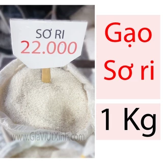 GẠO SƠ RI 1KG